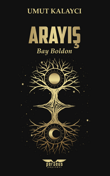 Arayış / Bay Boldon