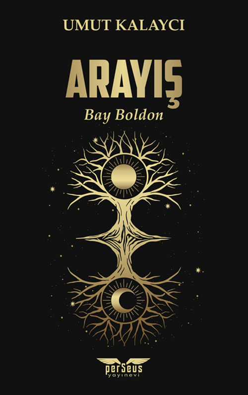Arayış / Bay Boldon