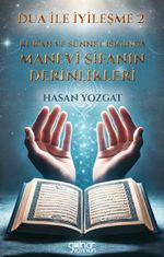 Dua ile İyileşme 2 & Kur'an ve Sünnet Işığında Manevi Şifanın Derinlikleri