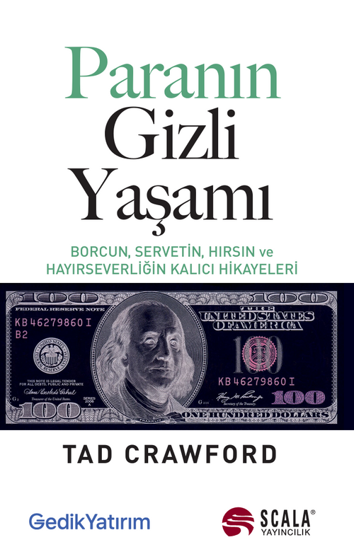 Paranın Gizli Yaşamı & Borcun, Servetin, Hırsın ve Hayırseverliğin Kalıcı Hikayeleri