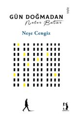 Gün Doğmadan Neler Batar