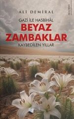 Beyaz Zambaklar & Gazi ile Hasbihal - Kaybedilen Yıllar