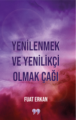Yenilenmek ve Yenilikçi Olmak Çağı