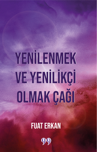 Yenilenmek ve Yenilikçi Olmak Çağı