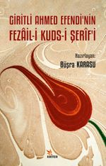 Giritli Ahmed Efendi'nin Fezail-İ Kuds-İ Şerîf'i