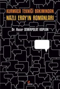 Kurmaca Tekniği Bakımından Nazlı Eray'ın Romanları