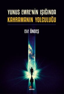 Yunus Emre'nin Işığında Kahramanın Yolculuğu