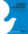 Türkiye Solunda Bir Praksis : Barış Dernekleri 1947-1980