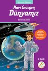 Mavi Gezegen D&uuml;nyamız & Astronot G&ouml;kmen