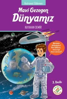 Mavi Gezegen Dünyamız & Astronot Gökmen