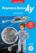 Dünyamızın Uydusu Ay & Astronot Gökmen