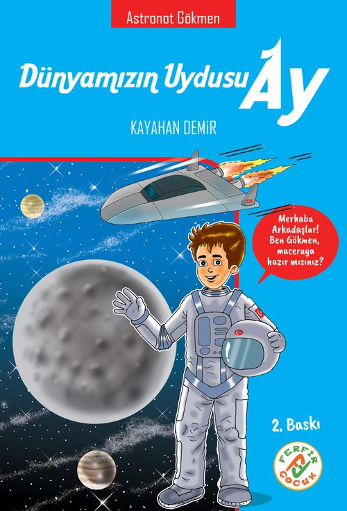 Dünyamızın Uydusu Ay & Astronot Gökmen
