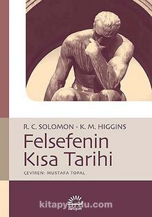 Felsefenin Kısa Tarihi - Robert C. Solomon
