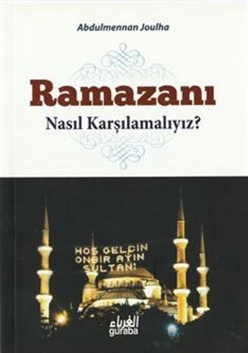 Ramazanı Nasıl Karşılamalıyız?