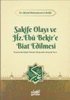 Sakife Olayı ve Hz. Ebubekire Biat Edilmesi