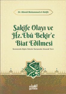 Sakife Olayı ve Hz. Ebubekire Biat Edilmesi