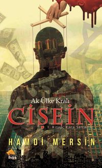 Ak Ülke Kralı Cişein / 1. Kitap  Kara Saltanat
