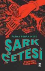 Şark Çetesi & Yedilerin Buluşması