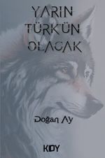 Yarın Türk'ün Olacak 