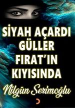Siyah Açardı Güller Fırat'ın Kıyısında