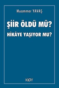 Şiir Öldü mü Hikaye Yaşıyor mu?
