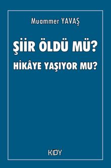 Şiir Öldü mü Hikaye Yaşıyor mu?
