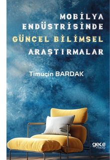 Mobilya Endüstrisinde Güncel Bilimsel Araştırmalar