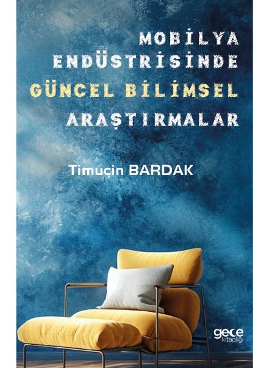 Mobilya Endüstrisinde Güncel Bilimsel Araştırmalar