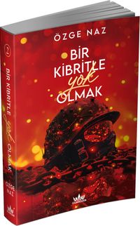 Bir Kibritle Yok Olmak 2 (Karton Kapak)