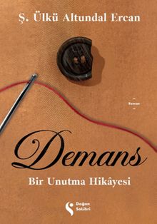 Demans: Bir Unutma Hikayesi