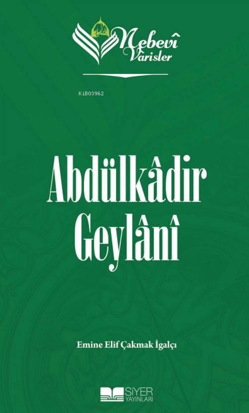 Nebevi Varisler 51 / Abdülkadir Geylani