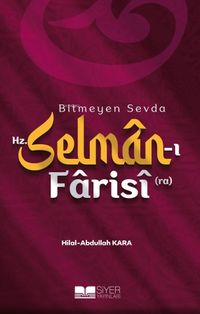 Bitmeyen Sevda Hz. Selman-ı Farisî (ra)