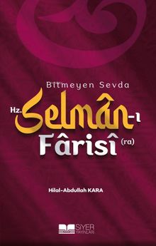 Bitmeyen Sevda Hz. Selman-ı Farisî (ra)