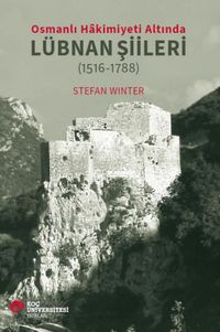 Osmanlı Hakimiyeti Altında Lübnan Şiileri (1516-1788)
