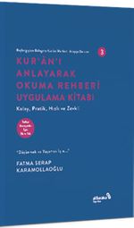 Kur'an'ı Anlayarak Okuma Rehberi Uygulama Kıtabı / Başlangıçtan Belagata Kur'an Merkezli Arapça Dersleri 3 