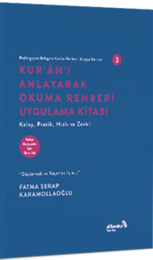 Kur'an'ı Anlayarak Okuma Rehberi Uygulama Kıtabı / Başlangıçtan Belagata Kur'an Merkezli Arapça Dersleri 3 