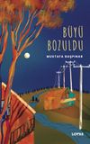 B&uuml;y&uuml; Bozuldu