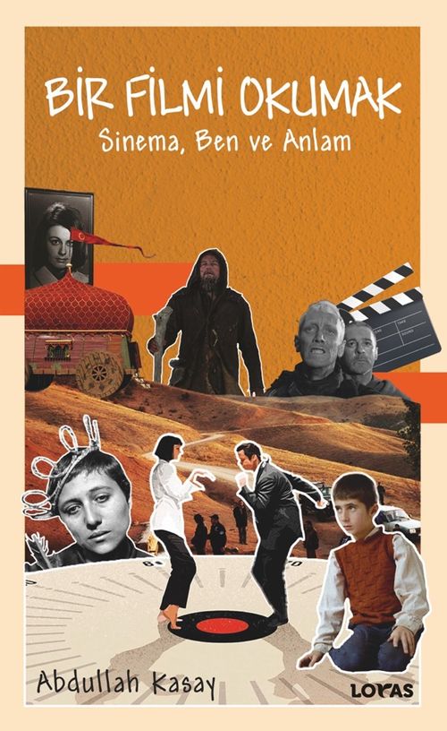 Bir Filmi Okumak & Sinema, Ben ve Anlam