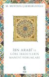 İbn Arabi'ye G&ouml;re İbadetlerin Manevi Yorumları