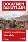 Doğu'nun Bulutları &amp; İran-Türkmen Sınırında Seyahatler ve Rus Yayılmacılığına Dair Gözlemler