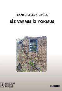 Biz Varmış İz Yokmuş