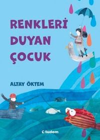 Renkleri Duyan Çocuk