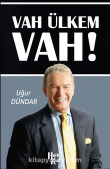 Vah Ülkem Vah! - Uğur Dündar