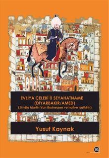 Evliya Çelebî û Seyahatname (Diyarbakır / Amed)