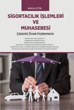 Sigortacılık İşlemleri ve Muhasebesi Çözümlü Örnek Problemlerle