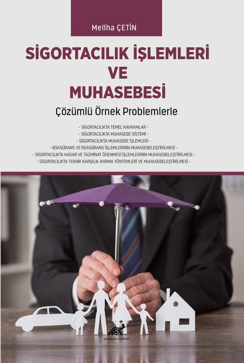 Sigortacılık İşlemleri ve Muhasebesi Çözümlü Örnek Problemlerle