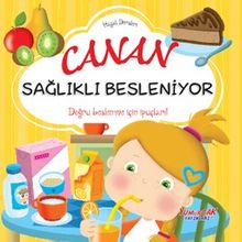 Canan Sağlıklı Besleniyor / Hayat Dersleri Dizisi