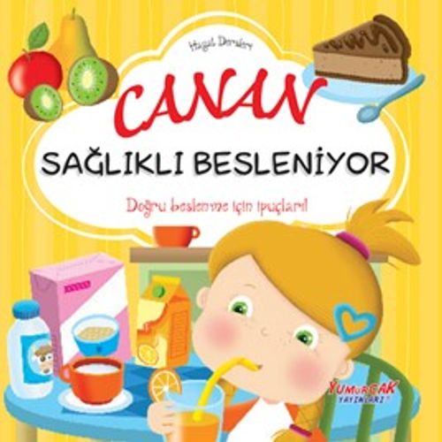 Canan Sağlıklı Besleniyor / Hayat Dersleri Dizisi