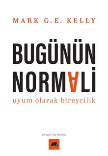 Bugünün Normali & Uyum Olarak Bireycilik