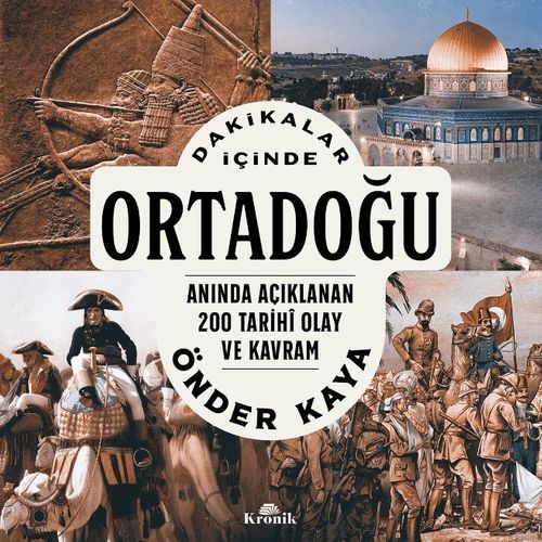 Dakikalar İçinde Ortadoğu & Anında Açıklanan 200 Tarihî Olay ve Kavram